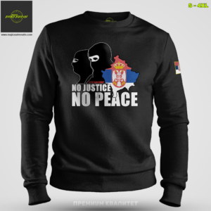NO JUSTICE NO PEACE (duks bez kapuljače)