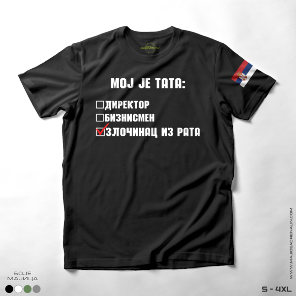Majica MOJ JE TATA ZLOČINAC IZ RATA
