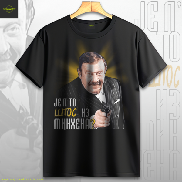 Majica JE L' TO ŠTOS IZ MINHENA?